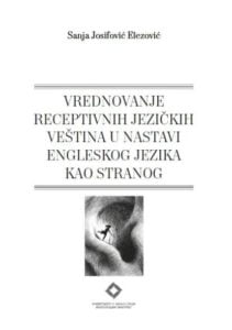 Sanja Josifović Elezović, Vrednovanje receptivnih jezičkih veština u nastavi engleskog jezika kao stranog