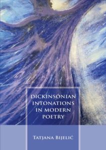 Tatjana Bijelić, Dickinsonian Intonations in Modern Poetry