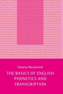 Tatjana Marjanović, The Basics of English Phonetics and Transcription