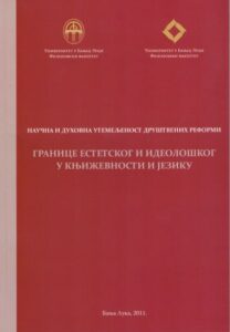 Научна и духовна утемељеност друштвених реформи. Границе естетског и идеолошког у књижевности и језику